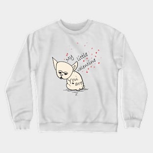 My little Valentine Crewneck Sweatshirt